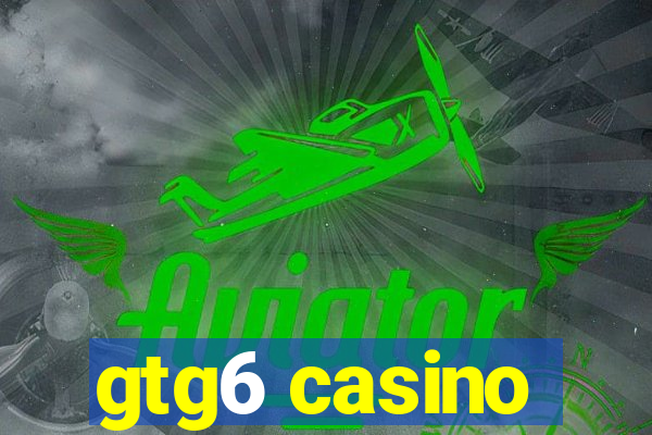 gtg6 casino